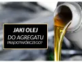 Złoty olej płynie z pojemnika, a na czarnym tle widnieje napis: "Jaki olej do agregatu prądotwórczego?".